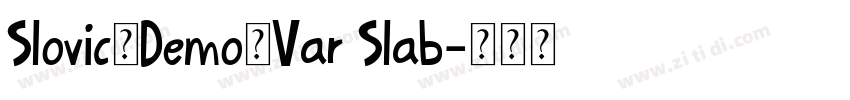 Slovic_Demo_Var Slab字体转换